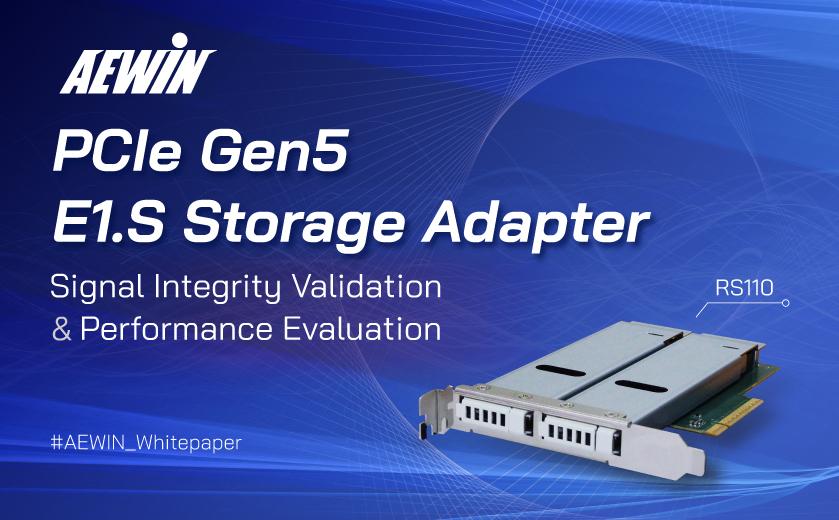 PCIe Gen5 E1.S Storage Adapter 訊號完整性驗證與效能評估