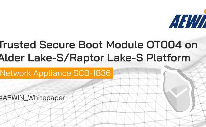 Trusted Secure Boot Module OT004 on Alder Lake-S/Raptor Lake-S Platform