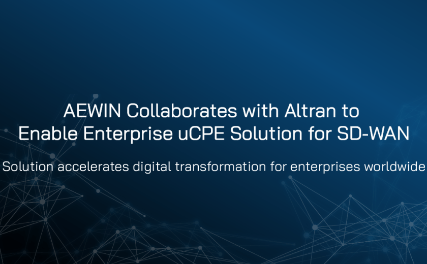 AEWIN Collaborates with Altran to Enable Enterprise uCPE Solution for SD-WAN