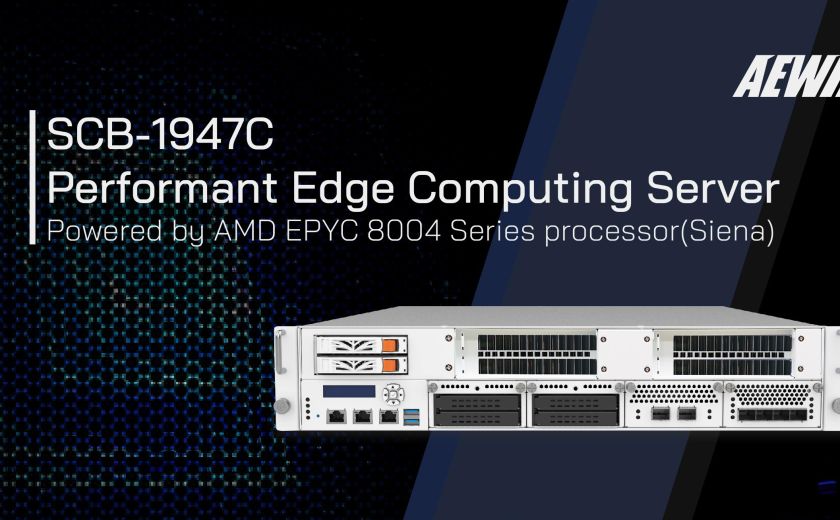 AEWIN Launches Performant Edge Computing Server, SCB-1947C, Powered by AMD Siena