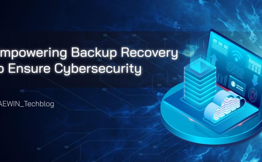 Empowering Backup Recovery to Ensure Cybersecurity