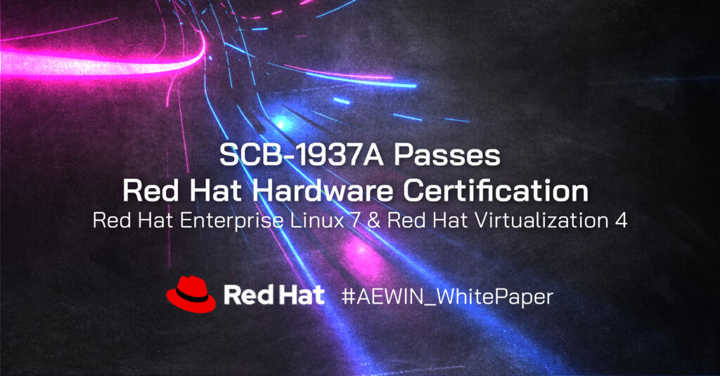SCB1937A Passes Red Hat Hardware Certification AEWIN