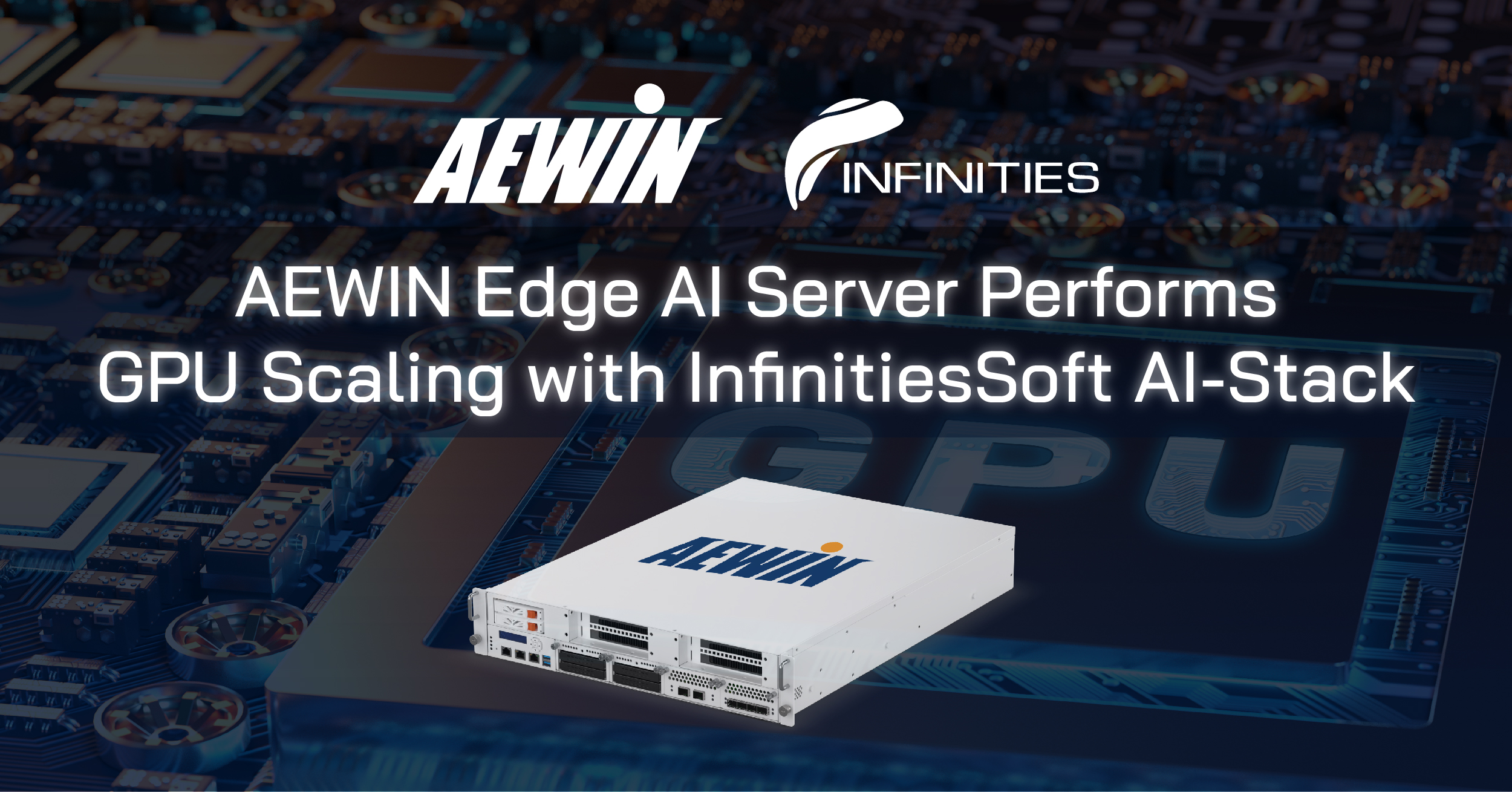 AEWIN Edge AI Server Performs GPU Scaling with InfinitiesSoft AI-Stack ...